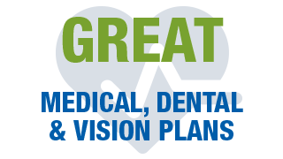 Great Medical, Dental & Vision Plans