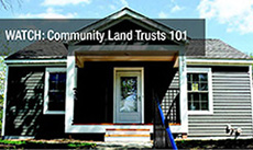 Watch Community Land Trusts 101 video